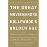 Conversations with the Great Moviemakers of Hollywood's Golden Age at the American Film Institute