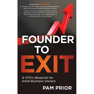 Founder to Exit: A CFO's Blueprint for Small Business Owners