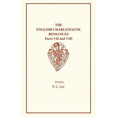 The English Charlemagne Romances VII and VIII: The Boke of Duke Huon of Burdeux