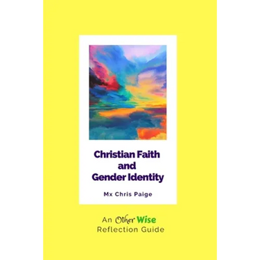 Christian Faith and Gender Identity: An OtherWise Reflection Guide