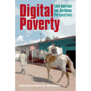 Digital Poverty: Latin American and Caribbean Perspectives
