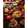 50 Fall Season Recipes for Home