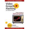 Video Growth Hacking for Channel Chiefs: Simple strategies to help your channel partners achieve double-digit growth
