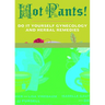 Hot Pants: Do-It-Yourself Gynecology and Herbal Remedies