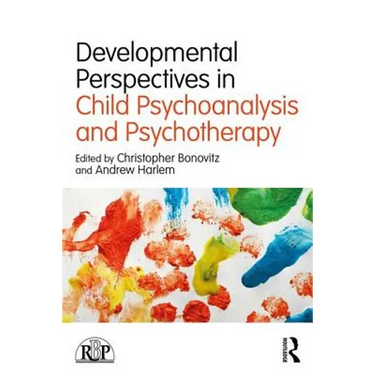 Developmental Perspectives in Child Psychoanalysis and Psychotherapy