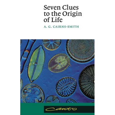 Seven Clues to the Origin of Life: A Scientific Detective Story