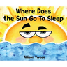 Where Does the Sun Go to Sleep
