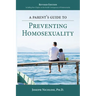 A Parent's Guide to Preventing Homosexuality