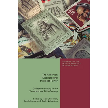 The Armenian Diaspora and Stateless Power: Collective Identity in the Transnational 20th Century