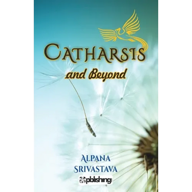 Catharsis and Beyond