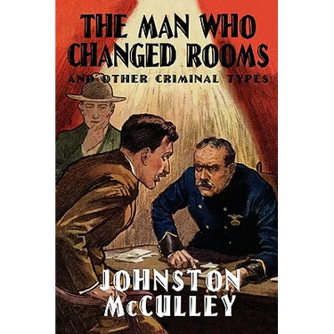 The Man Who Changed Rooms and Other Criminal Types