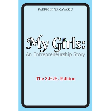 My Girls: An Entrepreneurship Story