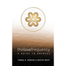 The Love Frequency: A Guide to Oneness