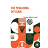 The Preaching Of Islam: A History Of The Propagation Of The Muslim Faith