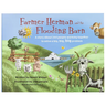Farmer Herman and the Flooding Barn: A Story about 344 People Working Together to Solve a Big, Big, Big Problem