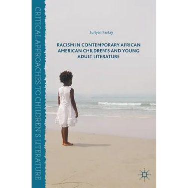 Racism in Contemporary African American Children's and Young Adult Literature