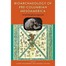 Bioarchaeology of Pre-Columbian Mesoamerica: An Interdisciplinary Approach