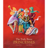 The Truly Brave Princesses