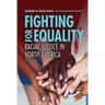 Fighting for Equality: Racial Justice in North America