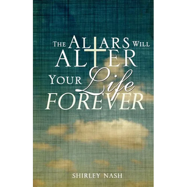 The Altars Will Alter Your Life Forever