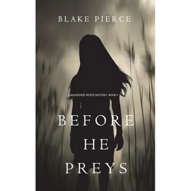 Before He Preys (A Mackenzie White Mystery-Book 9)