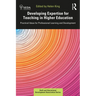 Developing Expertise for Teaching in Higher Education: Practical Ideas for Professional Learning and Development