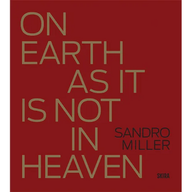Sandro Miller: On Earth as It Is Not in Heaven
