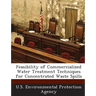 Feasibility of Commercialized Water Treatment Techniques for Concentrated Waste Spills
