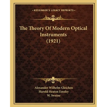 The Theory Of Modern Optical Instruments (1921)