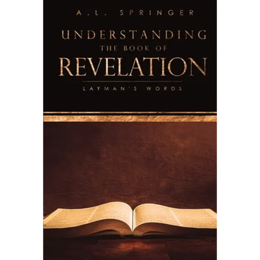 Understanding The Book of Revelation: Layman's Words