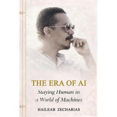 THE ERA OF AI - Staying Human in a World of Machines
