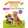 Best Homemade Food for Dogs: Homemade Dog food Recipe Books easy homemade dog food recipe books Homemade dog food recipe books for all dog Breeds