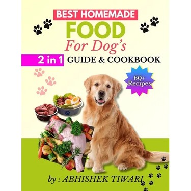 Best Homemade Food for Dogs: Homemade Dog food Recipe Books easy homemade dog food recipe books Homemade dog food recipe books for all dog Breeds