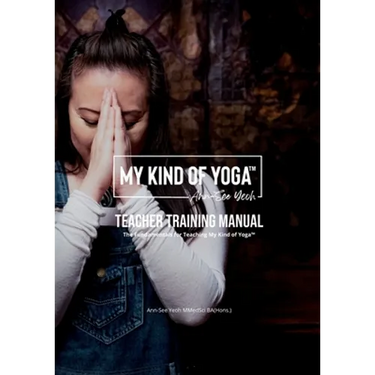 My Kind of Yoga(TM) Teacher Training Manual: The Fundamentals for Teaching My Kind of Yoga(TM)