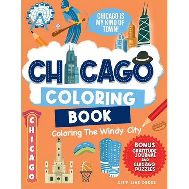 Chicago: Coloring The Windy City: Coloring Book: Illinois' Largest City, Landmarks and Urban Life, Great for Kids, Teens and Adults!