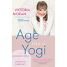 Age Like a Yogi: A Heavenly Path to a Dazzling Third ACT