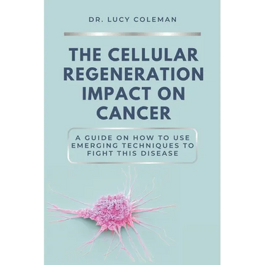The cellular regeneration impact on cancer