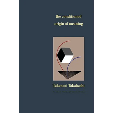 The Conditioned Origin of Meaning