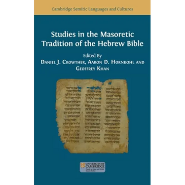 Studies in the Masoretic Tradition of the Hebrew Bible