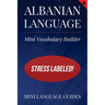 Albanian Language Mini Vocabulary Builder: Stress Labeled!