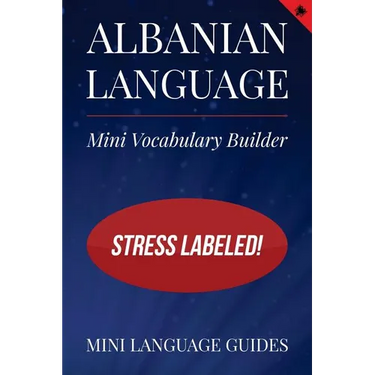 Albanian Language Mini Vocabulary Builder: Stress Labeled!