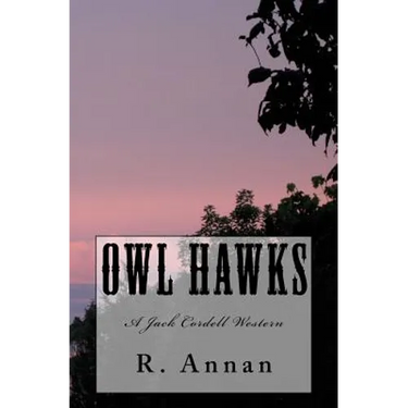 Owl Hawks: A Jack Cordell Western