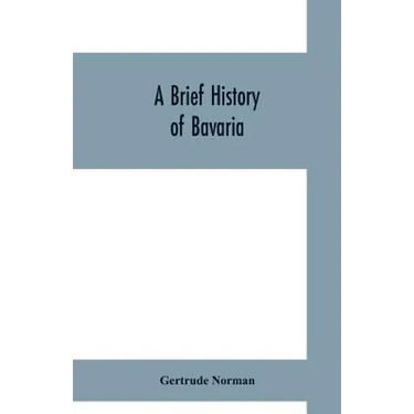 A brief history of Bavaria