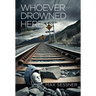 Whoever Drowned Here