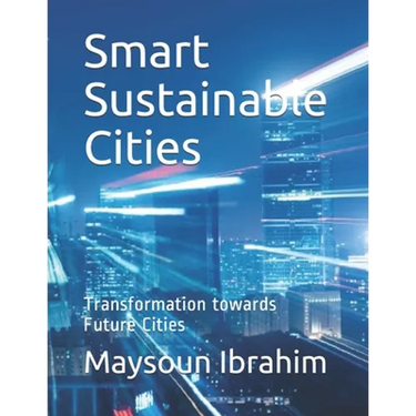 Smart Sustainable Cities: Transformation towards Future Cities