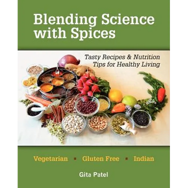 Blending Science with Spices: Tasty Recipes & Nutrition Tips for Healthy Living