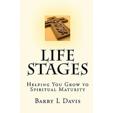 Life Stages: Helping You Grow to Spiritual Maturity
