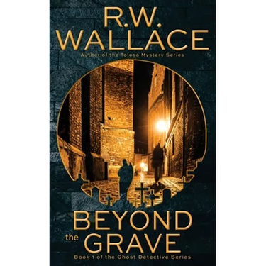 Beyond the Grave: A Ghost Detective Novel