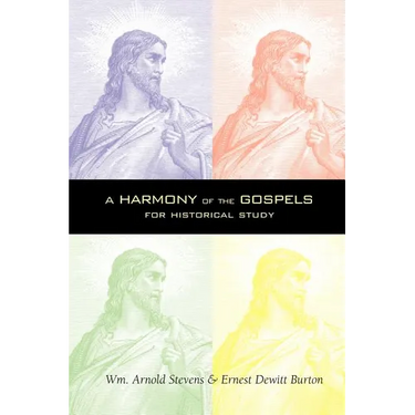 A Harmony of the Gospels