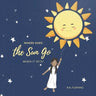 Where Does the Sun Go When It Sets?: Kids Rhyming Bedtime Story